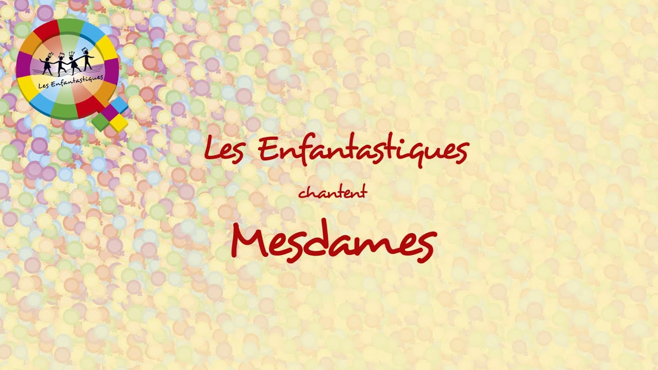 MESDAMES - Les Enfantastiques