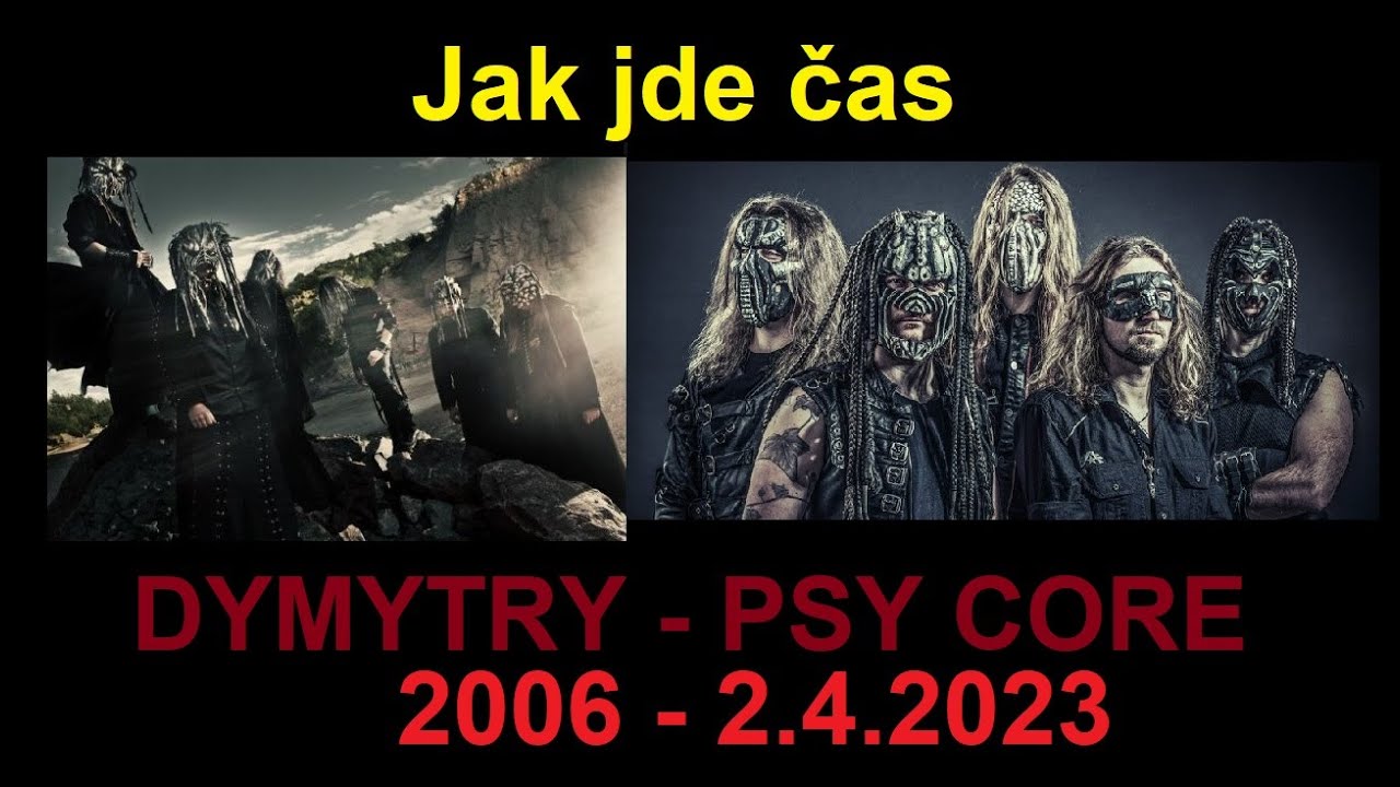 Jak jde čas: Dymytry - psy core, Hudební cesta od roku 2006 do roku 2023/hity kapely Dymytry