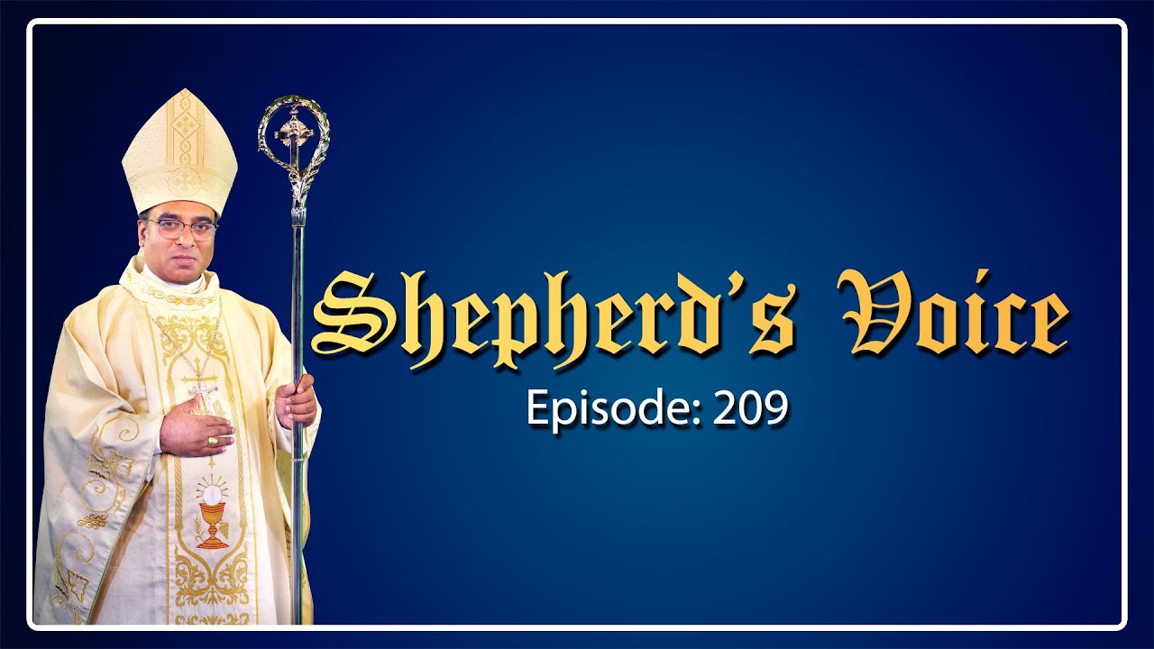 Shepherd's Voice | Episode 209 | Bishop Arokia Raj Satis Kumar | Archdiocese of Bangalore