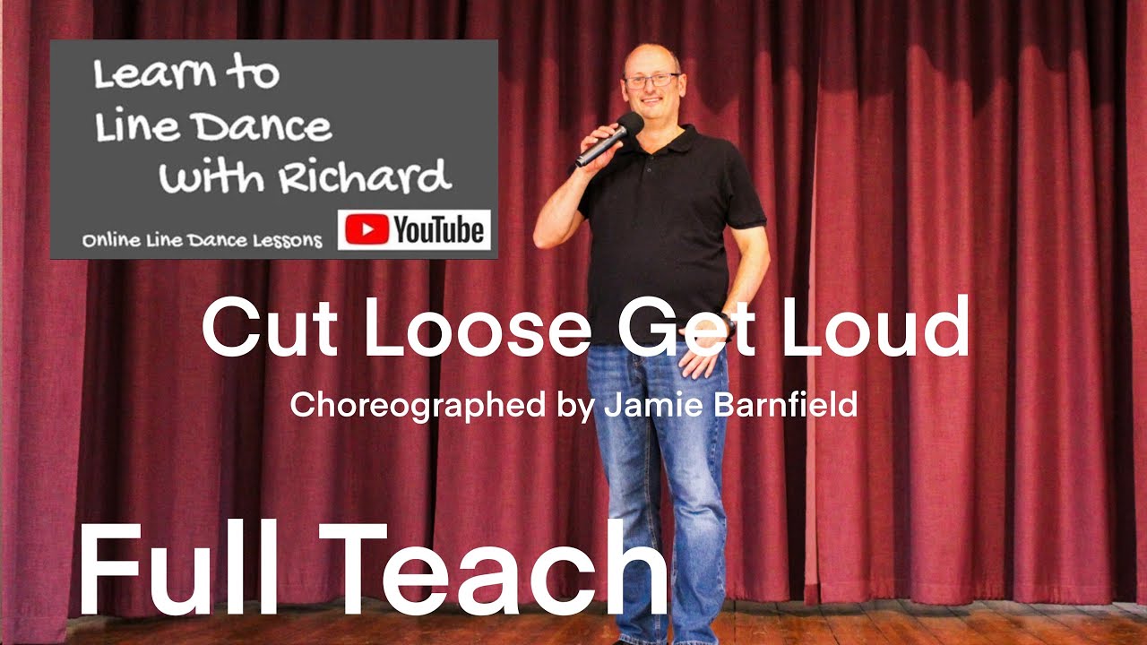 BEGINNER LINE DANCE LESSON 159 - Cut Loose Get Loud - Part 1 - Full Teach