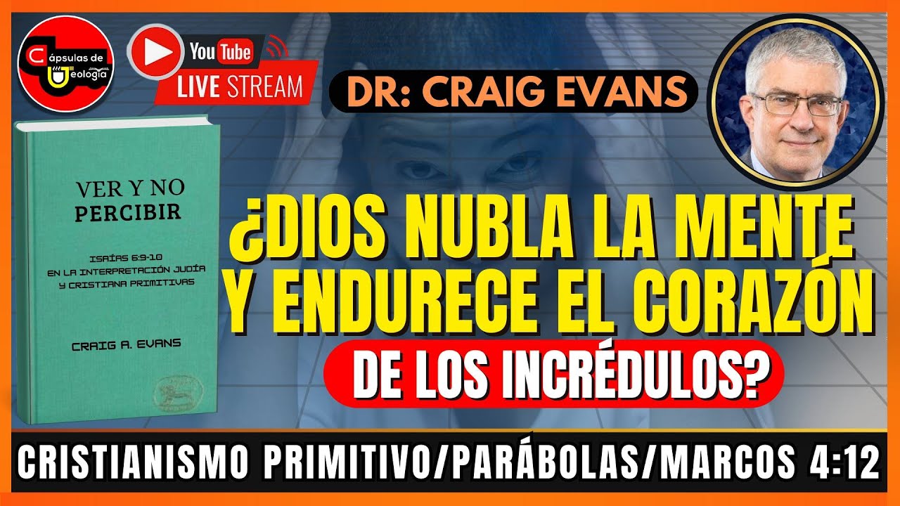 El 💊 EntrevistAZO. ¿Dios endurece la mente y el corazón en Isaías 6:9-10? Dr. Craig Evans