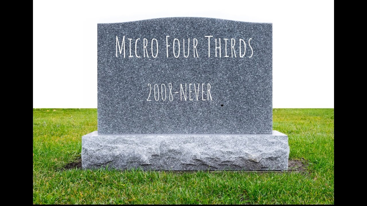 Micro Four Thirds is dead...Except its not