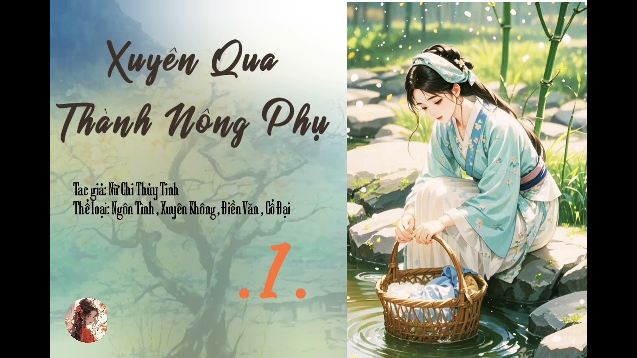 XUYÊN QUA THÀNH NÔNG PHỤ - P.1