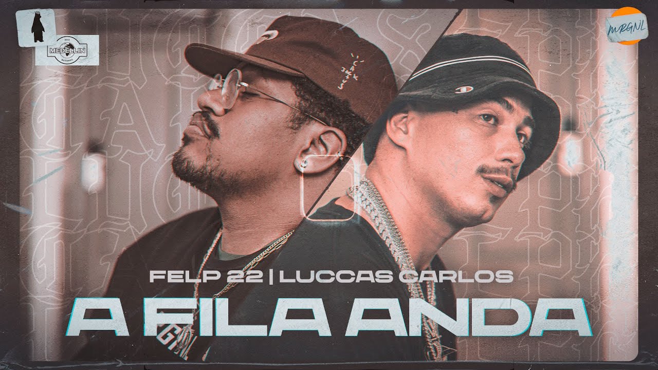 A Fila Anda - Felp 22 & Luccas Carlos
