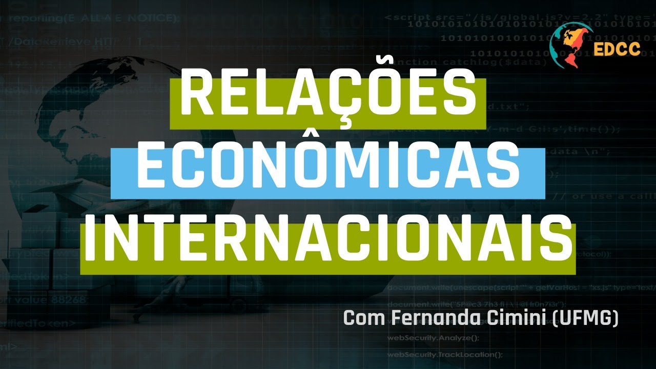 O curso de Relações Econômicas Internacionais REI, com Fernanda Cimini | EDCC