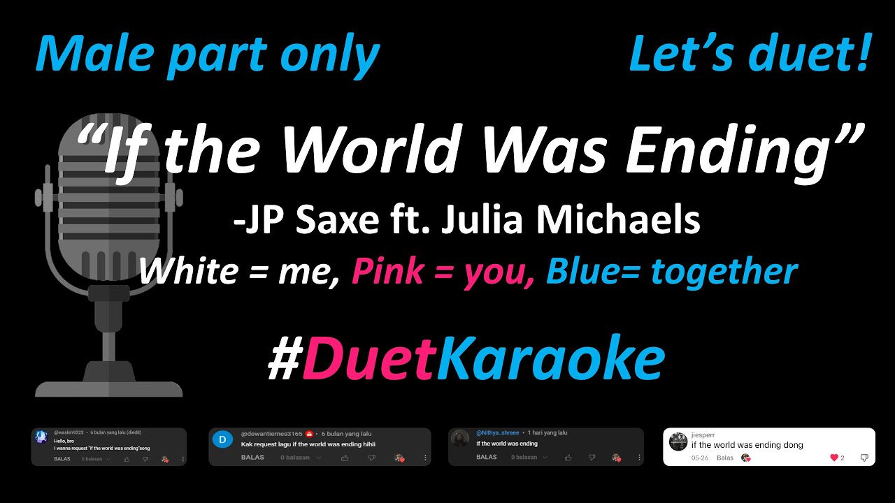 JP Saxe ft. Julia Michaels - If the World Was Ending (Duet Karaoke Version - Male Part Only) | Cover