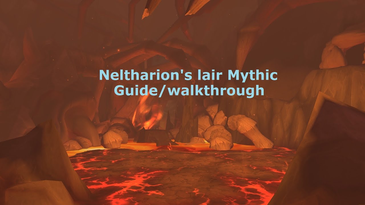 Legion-Neltharion's Lair (mythic) guide/walkthrough