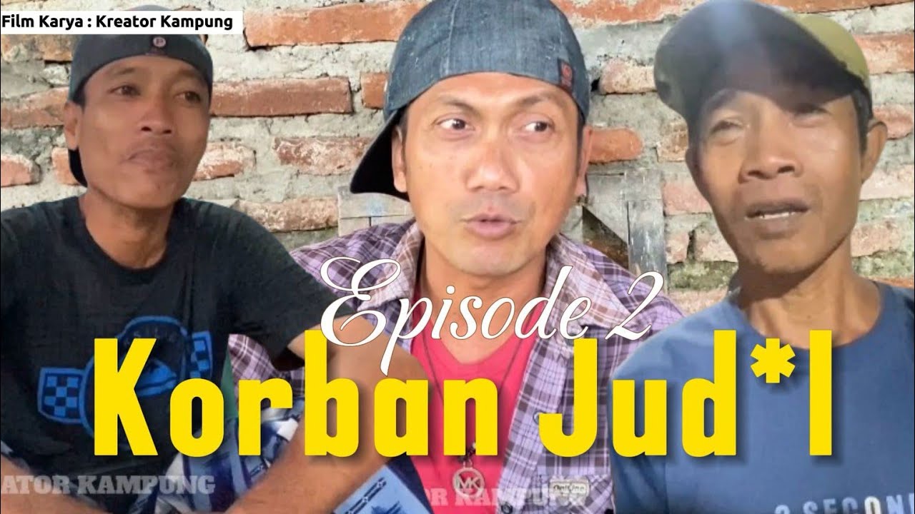 FILM PENDEK  KORBAN JUDOL EPISODE 2