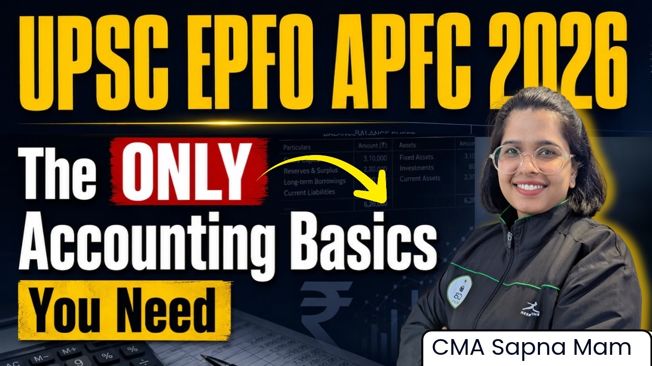 UPSC EPFO APFC 2026 🔥 | Accounting Basics in One Shot | Complete Accounting for APFC | Must Watch