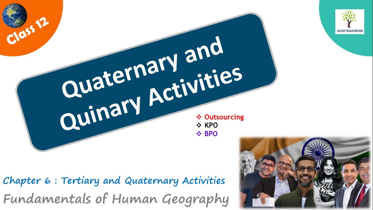 Quaternary and Quinary activities | Outsourcing | KPO  - Class 12 Geography