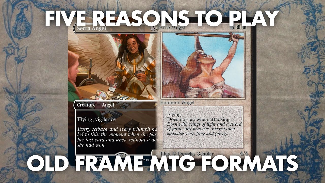 Five Reasons to Play Old Frame MtG Formats