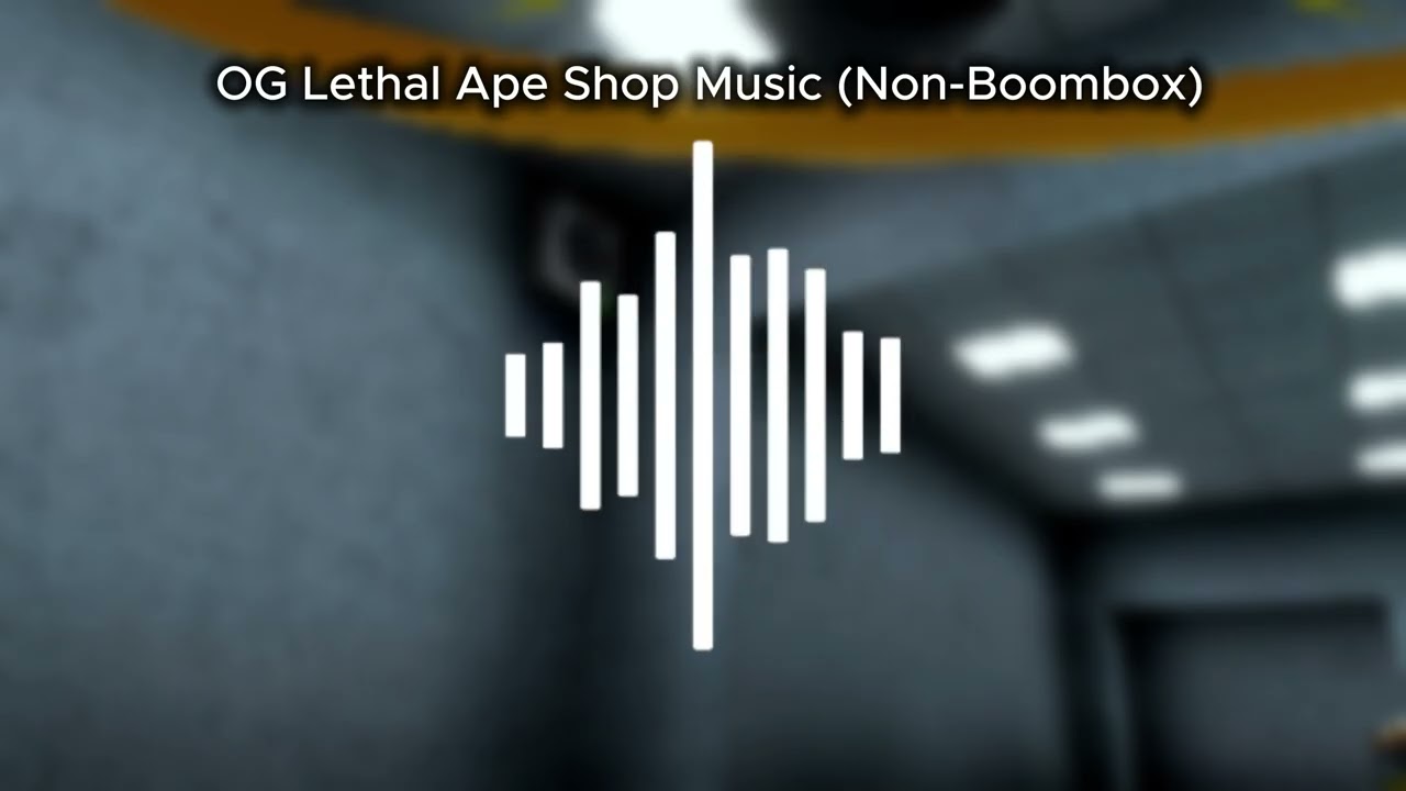 OG Lethal Ape Shop Music (Non-Boombox) (Use For Unity)