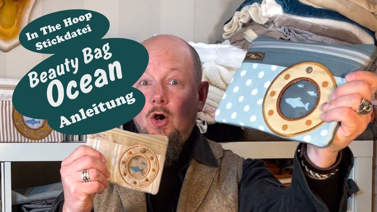 Anleitung Beauty Bag Ocean In The Hoop Tasche Stickdatei im maritimen look mit Bullauge und Fischen