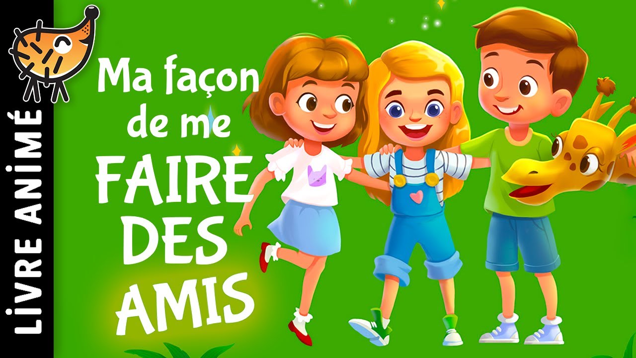Ma Façon De Me Faire Des Amis 👯 Histoires pour s'endormir | Conte pour enfant en français | Amis