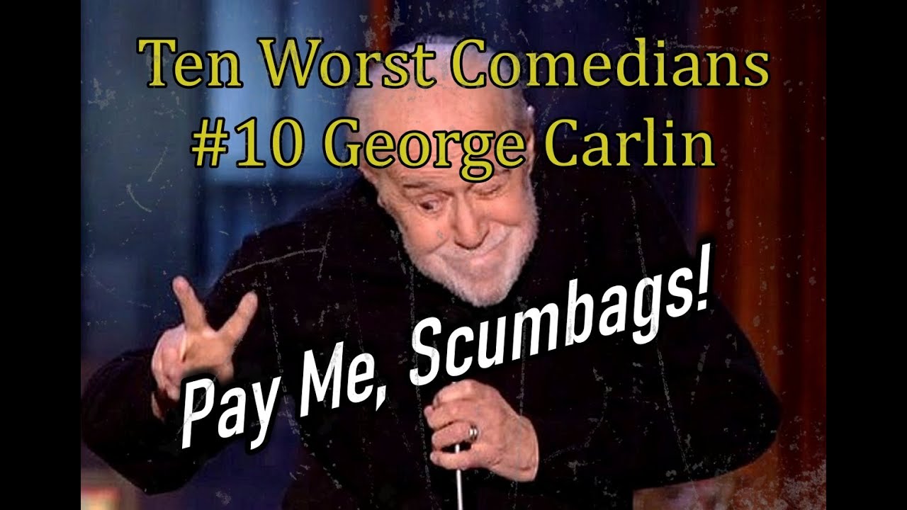 Top 10 Worst Comedians: George Carlin Sucked (#10 on the Worst List)
