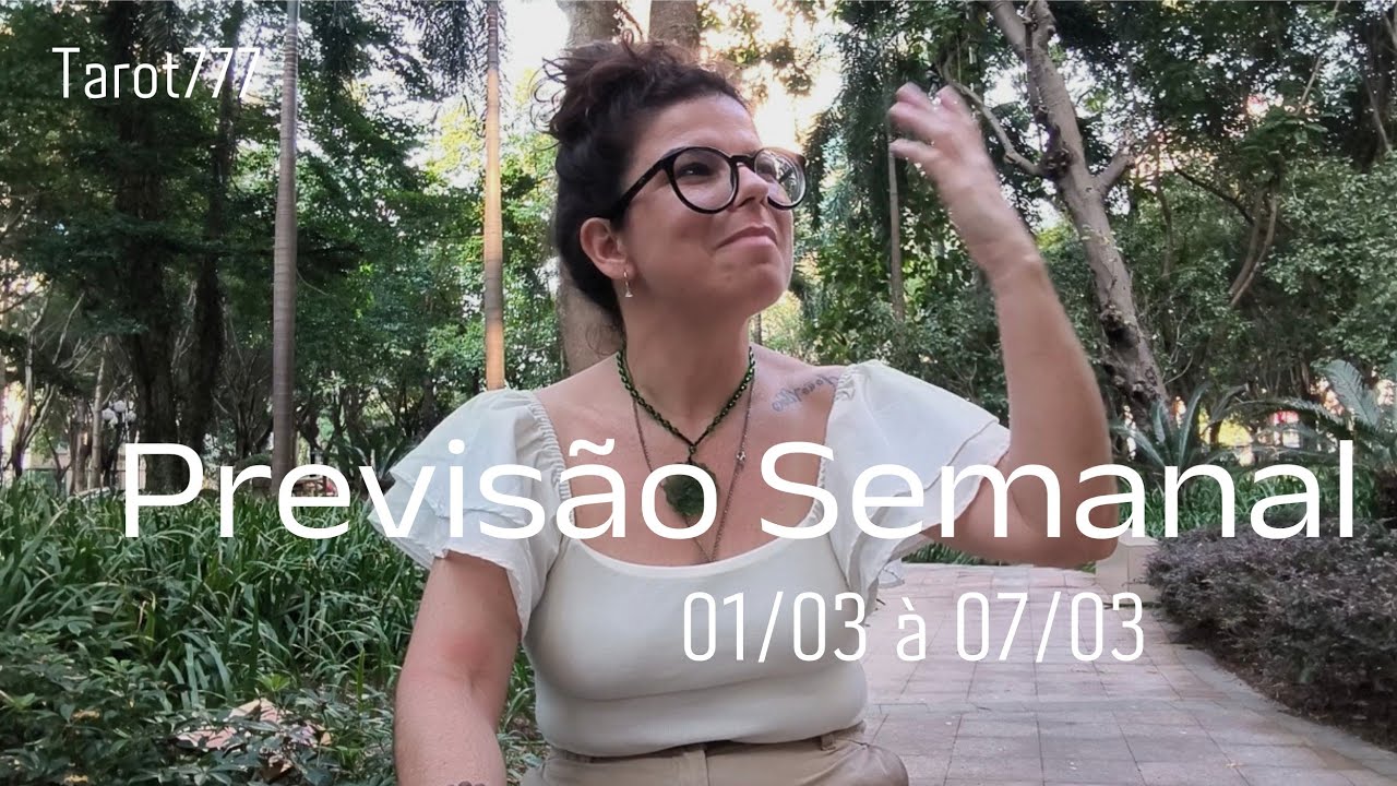 ° Previsão Semanal // 02/03 à 07/03 : não há mais impedimentos entre você e essa pessoa 