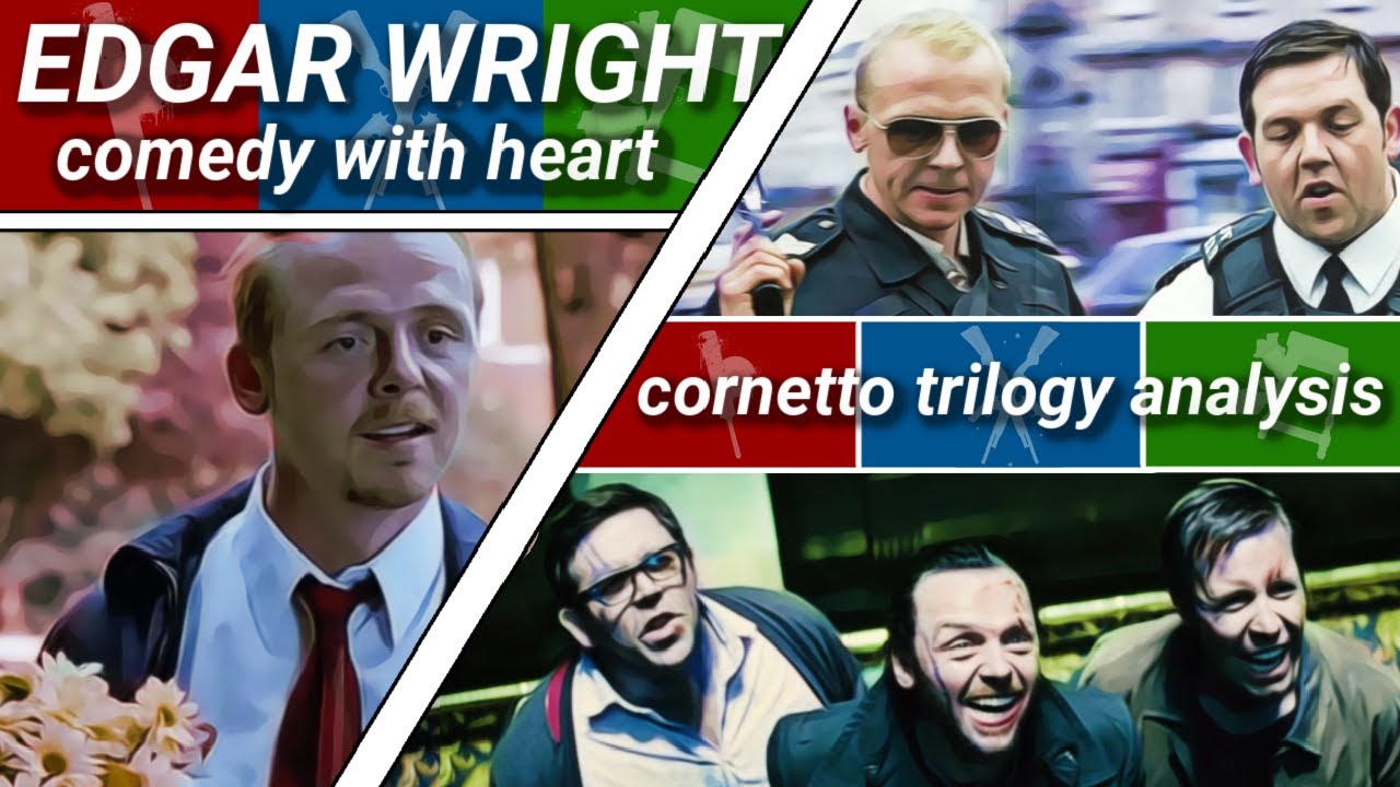 Edgar Wright | Comedy With Heart (Cornetto Trilogy Analysis)