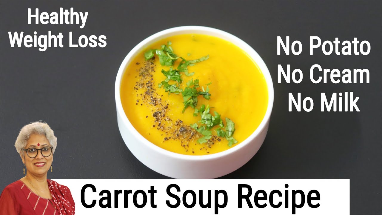 Carrot Soup Recipe For Weight Loss - Healthy 20 Mins Dinner - Gajar Ka Soup Recipe | Skinny Recipes