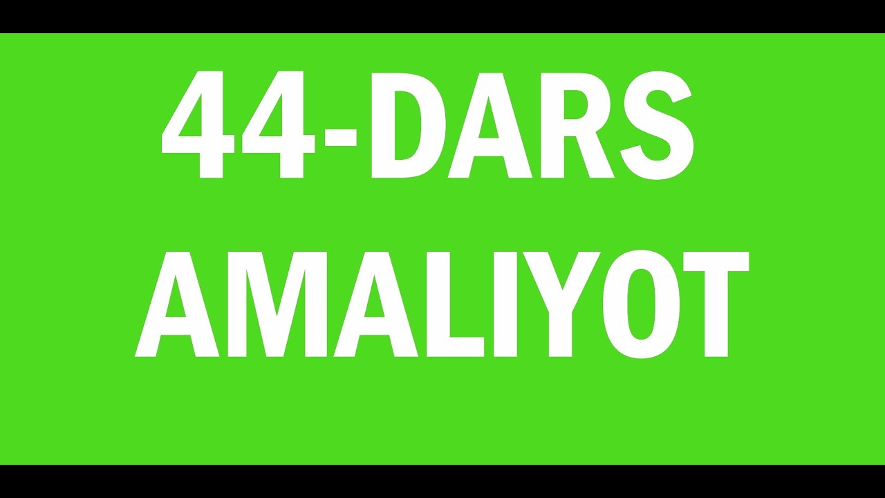 Ingliz tili 44 dars amaliyoti.Ingliz tili grammatikasi,ingliz tilini tez va oson o'rganish!