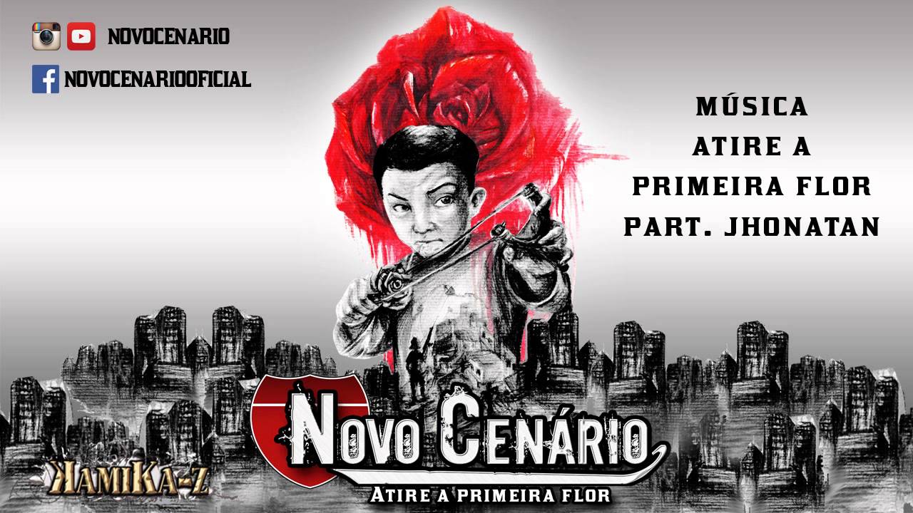 Novo Cenário part. Jhonatan Alastro - Atire a Primeira Flor