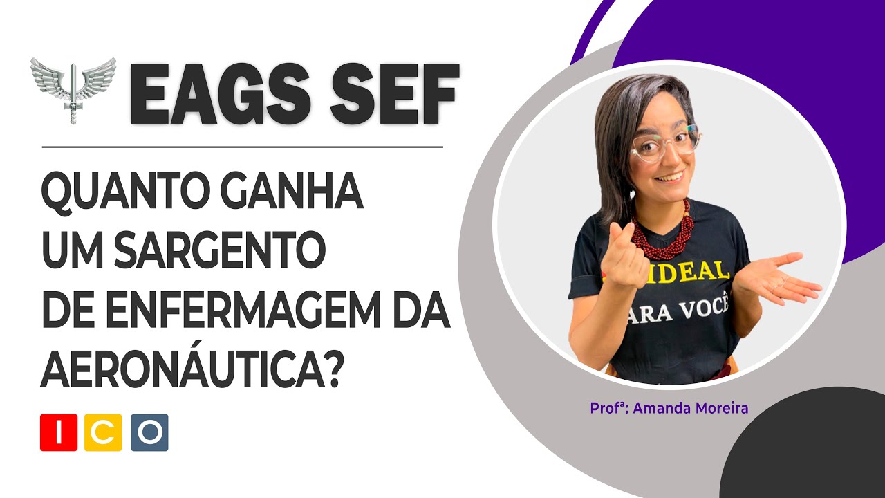 EAGS SEF - Quanto ganha um Sargento de Enfermagem da Aeronáutica?