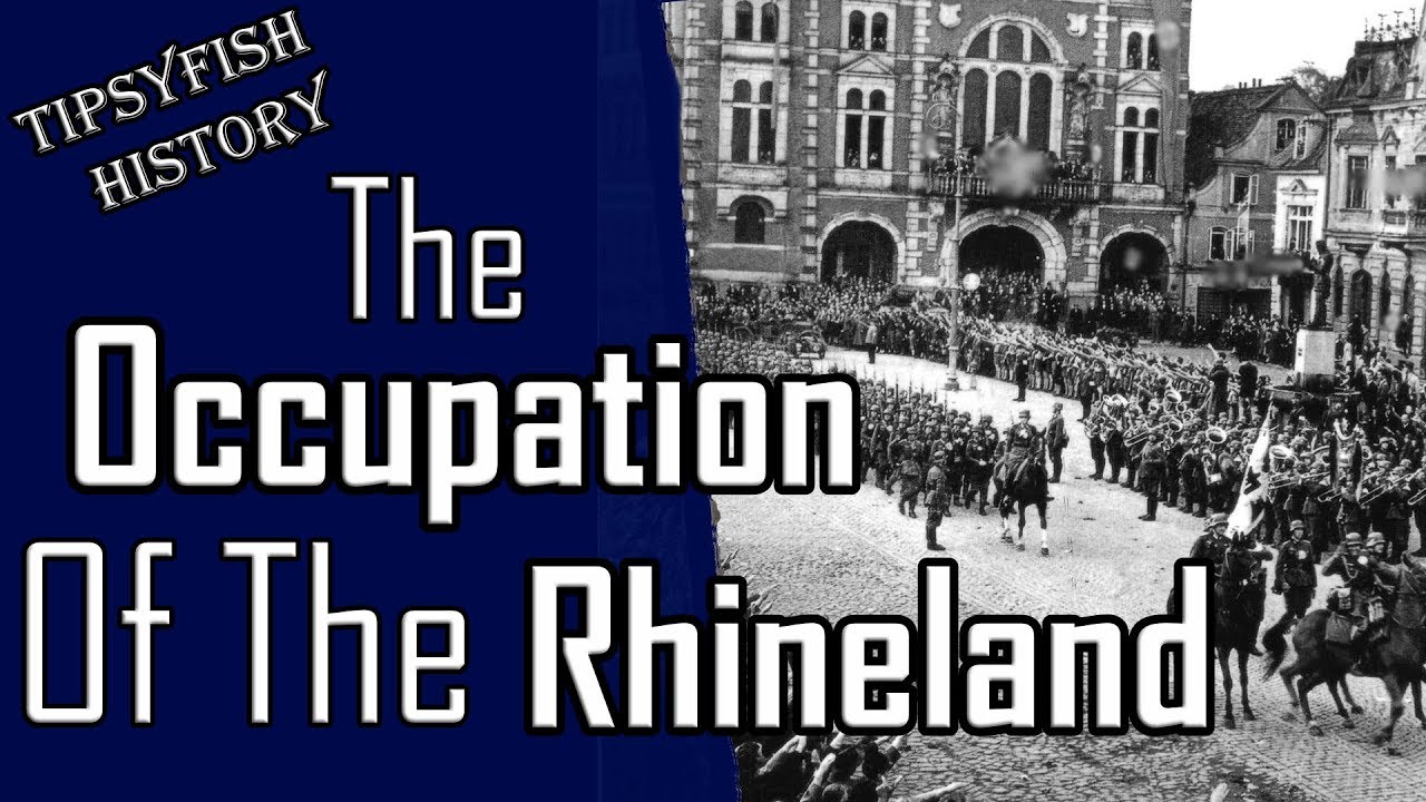The German occupation/Re-militarization of the Rhineland