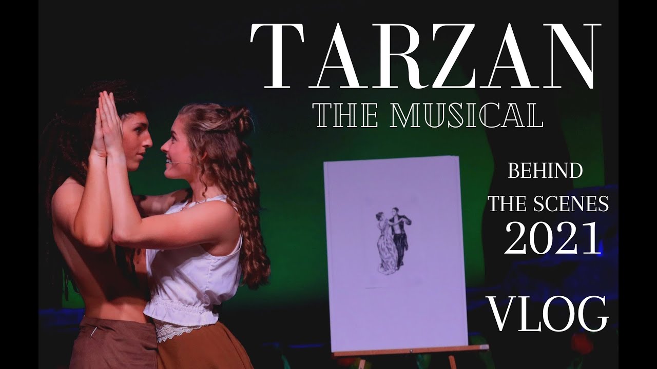 TARZAN: BEHIND THE SCENES 2021 Musical Vlog