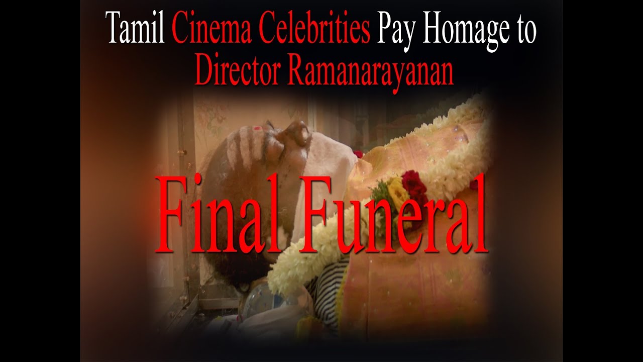 Tamil Cinema Celebrities Pay Homage to Director Ramanarayanan | Final Funeral | RedPix 24x7