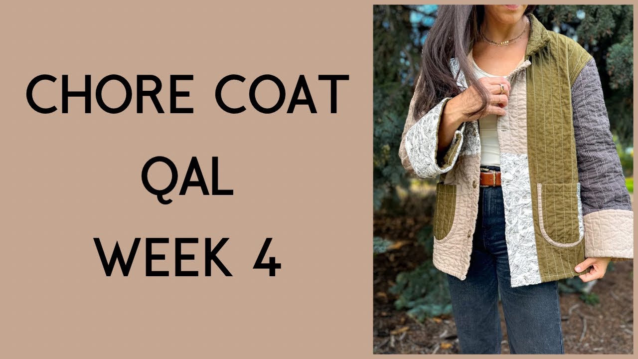 Week 4 | Quilted Chore Coat QAL with @wellspringdesignsquilting