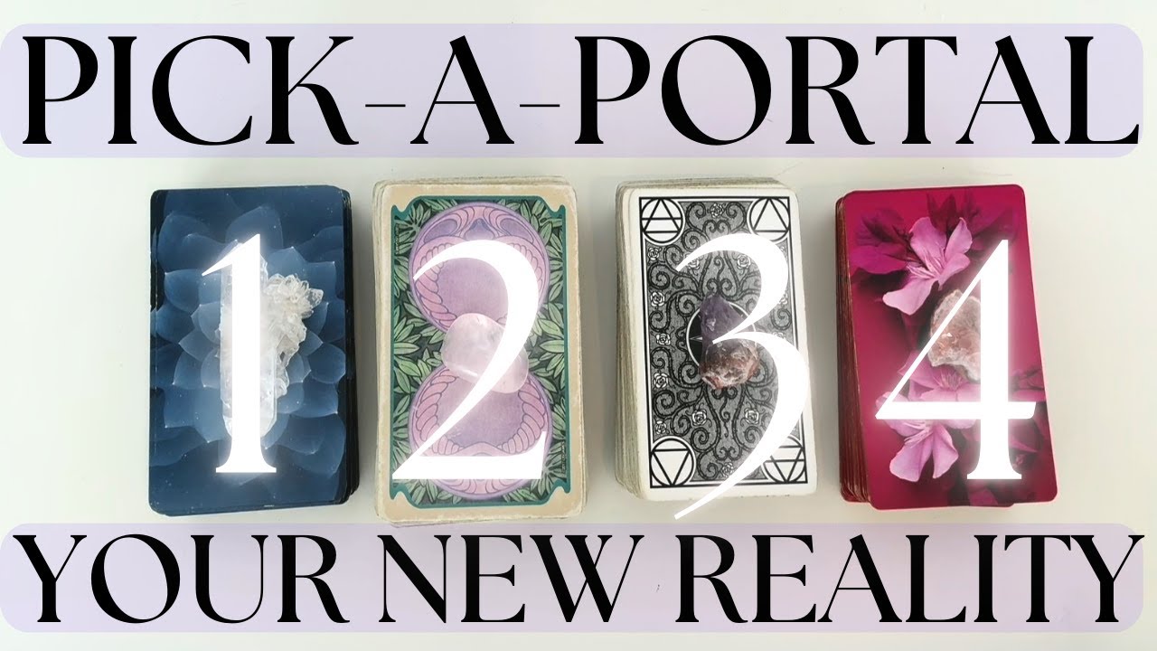 PICK-A-PORTAL: WHAT REALITY ARE YOU ENTERING (Pick A Card) Tarot Reading