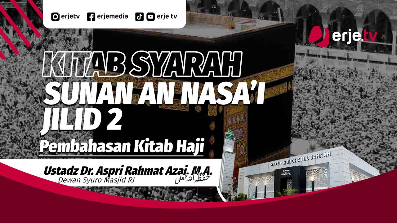 (10/2/26)#235 Syarah Sunan An Nasa'i JILID 2 KITAB 24 (Bab 21-24)  Ust. Dr. Aspri Rahmat A, M.A