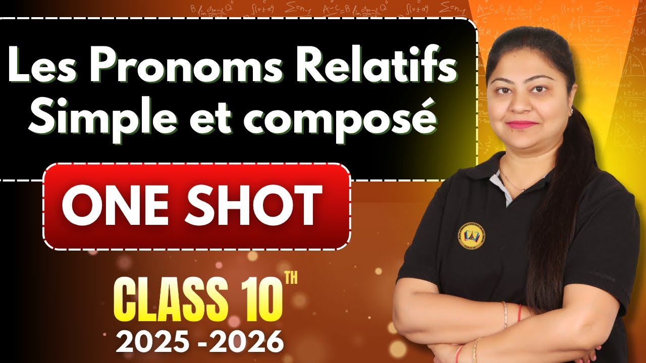 Les Pronoms Relatifs Simples et Composés with Questions Class X CBSE 2025–26 | Nidhi Malhotra French