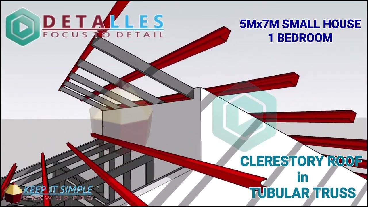 5mx7m Small House 1 Bedroom - Tubular Truss l Clerestory Roof Design