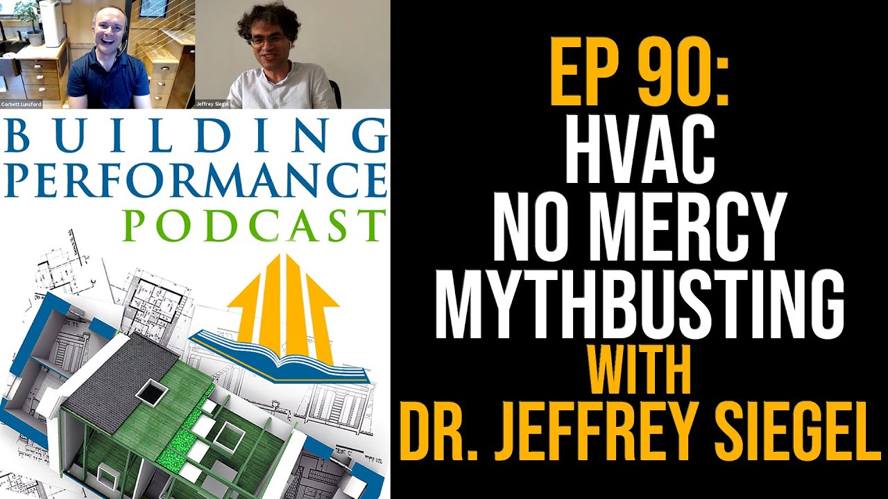 HVAC IAQ Mythbusting with Dr. Jeffrey Siegel: Filtration, UV/Ionizers, Electronic Air Cleaning