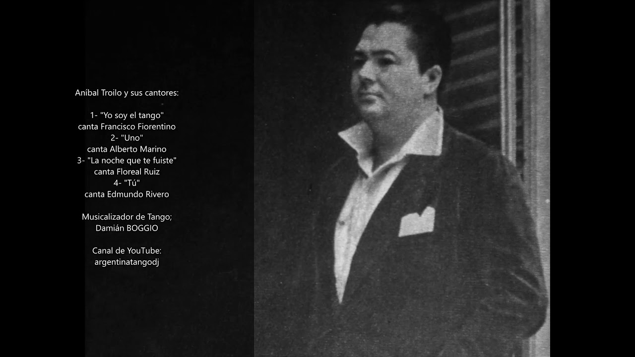 Aníbal Troilo - cantores: Fiorentino - Marino - Ruiz - Rivero