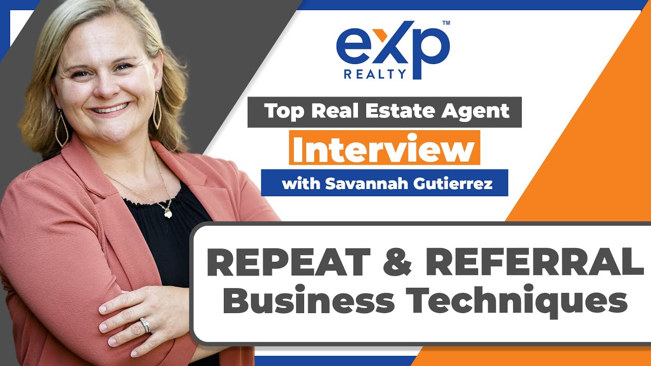 How to get more real estate referrals | with Savannah - eXp Realty Agent