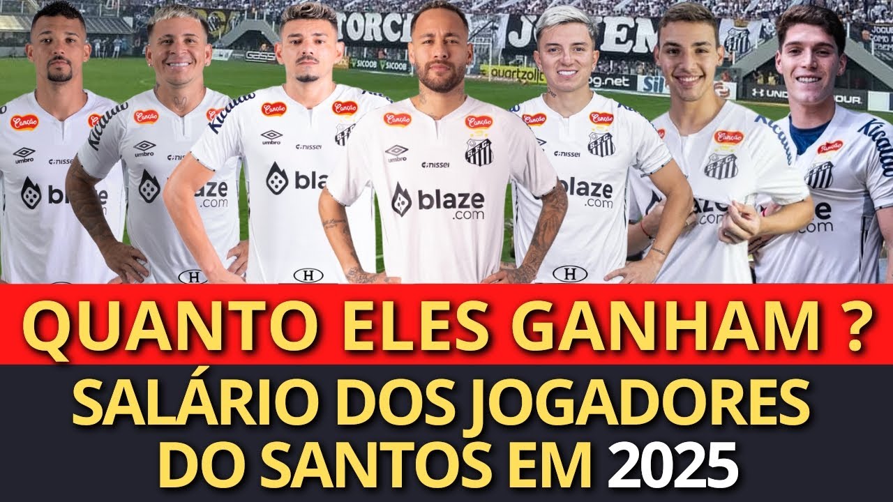 SAL&Aacute;RIO DOS JOGADORES DO SANTOS EM 2025 (NEYMAR, TIQUINHO, BARREAL, ROLLHEISER, Z&Eacute; IVALDO, SOTELDO)