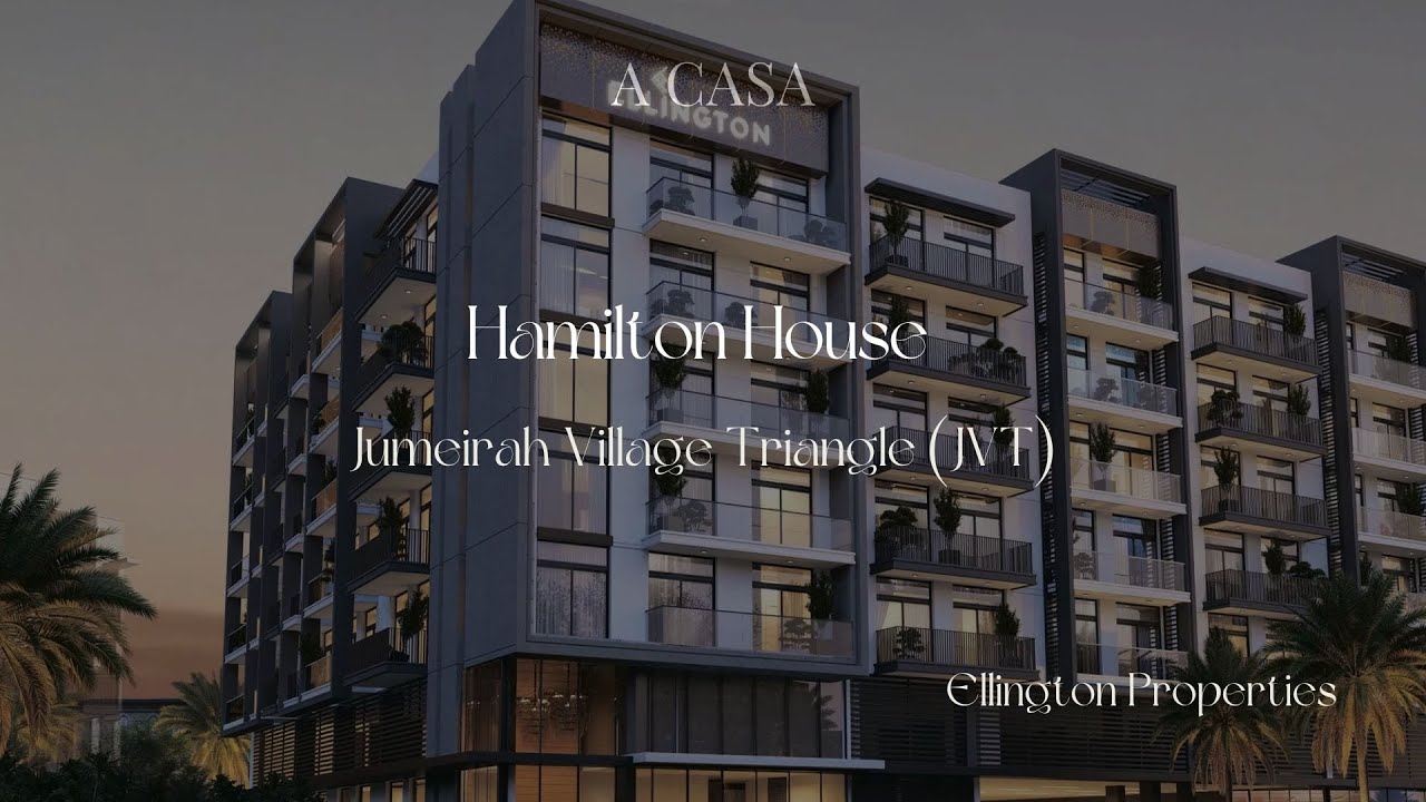 Hamilton House in JVC: Your Dream Home in Dubai | ACASA