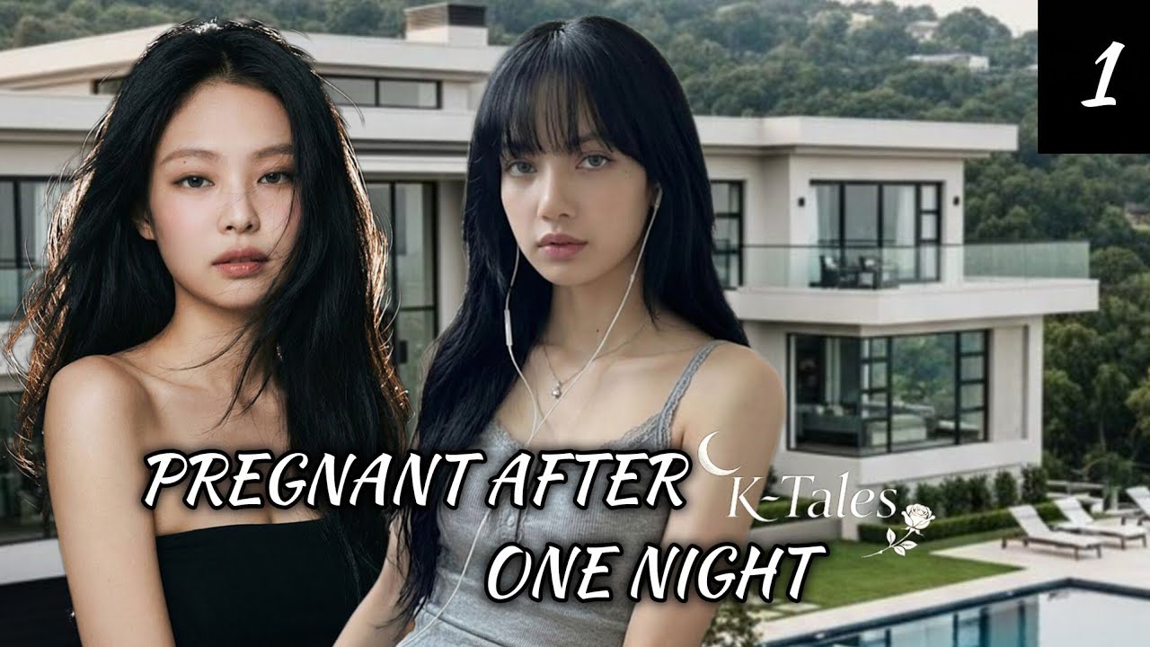 JENLISA FF|Pregnant After One Night 