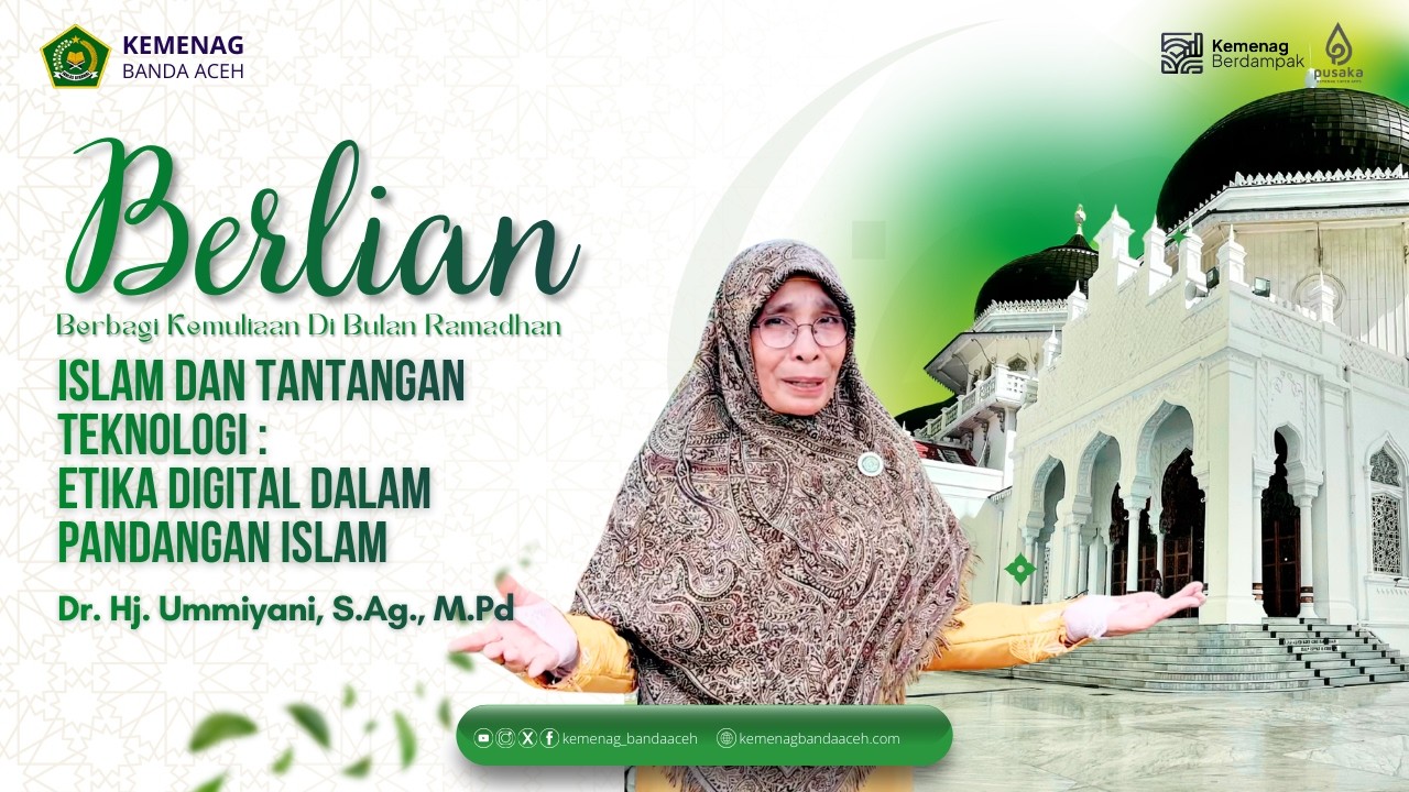 BERLIAN 1447 H (Islam dan Tantangan Teknologi : Etika Digital dalam Pandangan Islam)