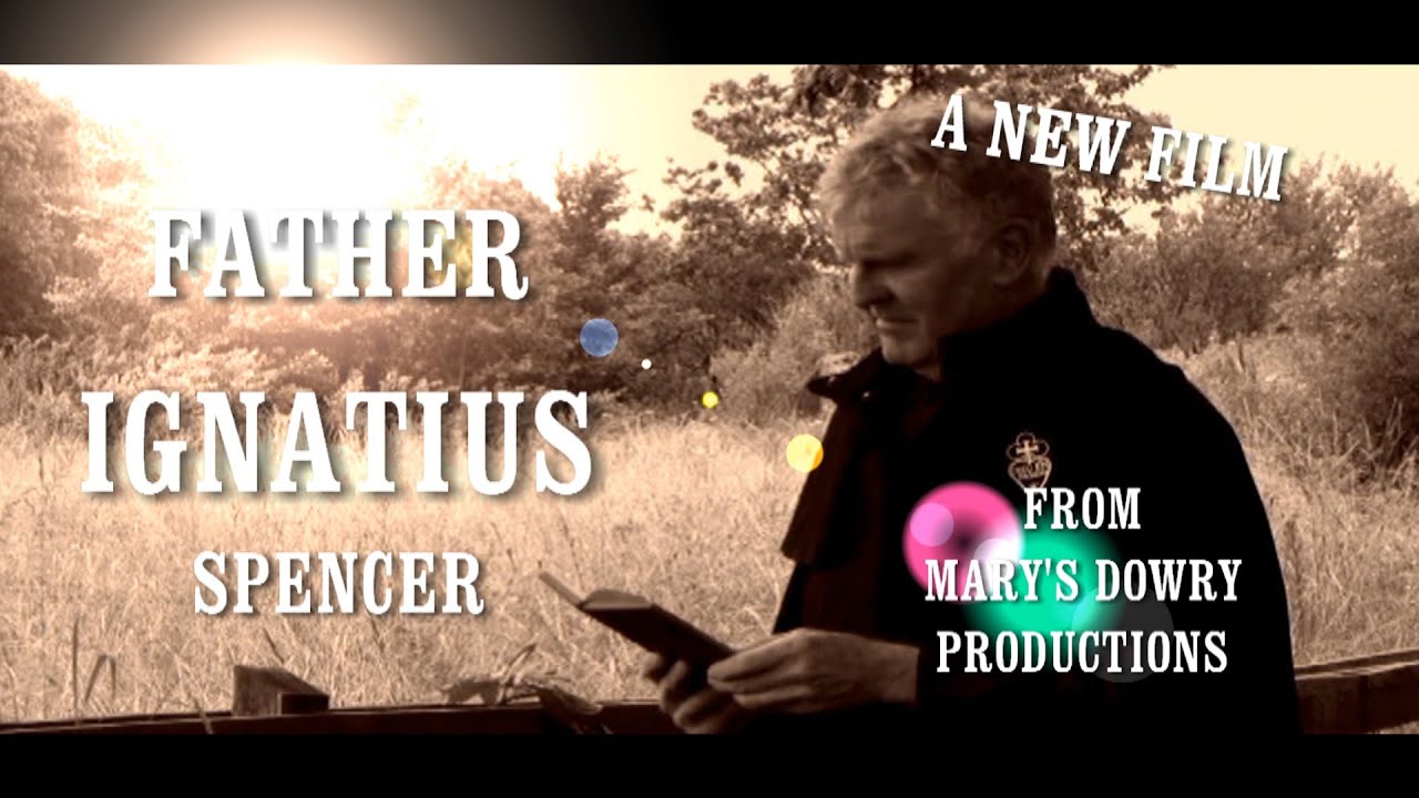 Father Ignatius Spencer FILM TRAILER (NEW)