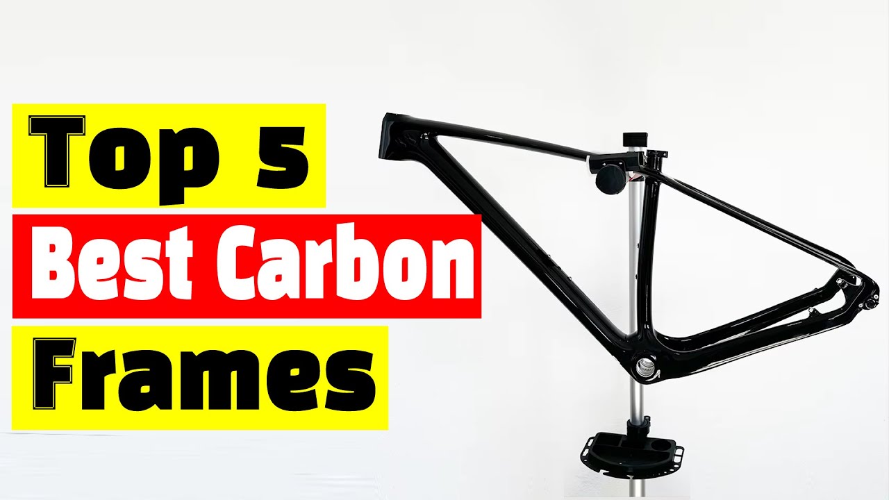 Best Carbon Bike Frames: Top 5 Best Carbon Frames In 2025