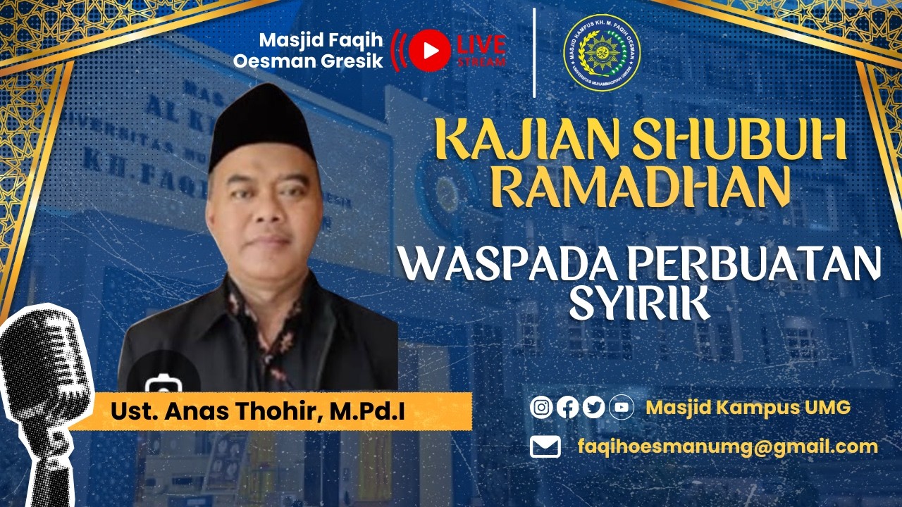 [ 🔴 Live ] : KAJIAN RAMADHAN || WASPADA PERBUATAN SYIRIK || Ust. Anas Thohir, M.Pd.I
