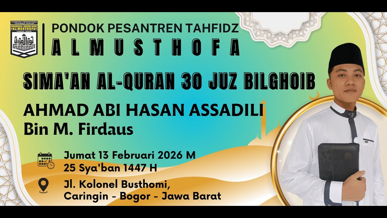 [LIVE - PART 3] Sima'an Al-Quran 30 Juz Bilghoib - Ahmad Abi Hasan Assadili - PTNQ Almusthofa