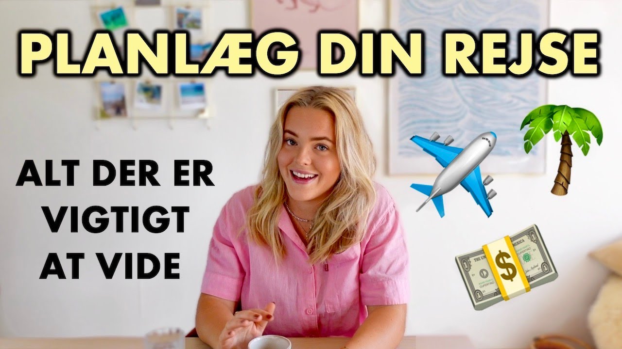 Hvordan planlægger man en rejse? - Mine bedste tips til en backpacker tur