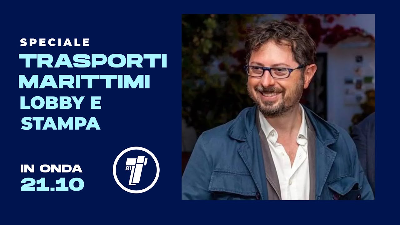 Speciale. Trasporti marittimi, lobby e stampa, le battaglie dell'on.Borrelli (Verdi)