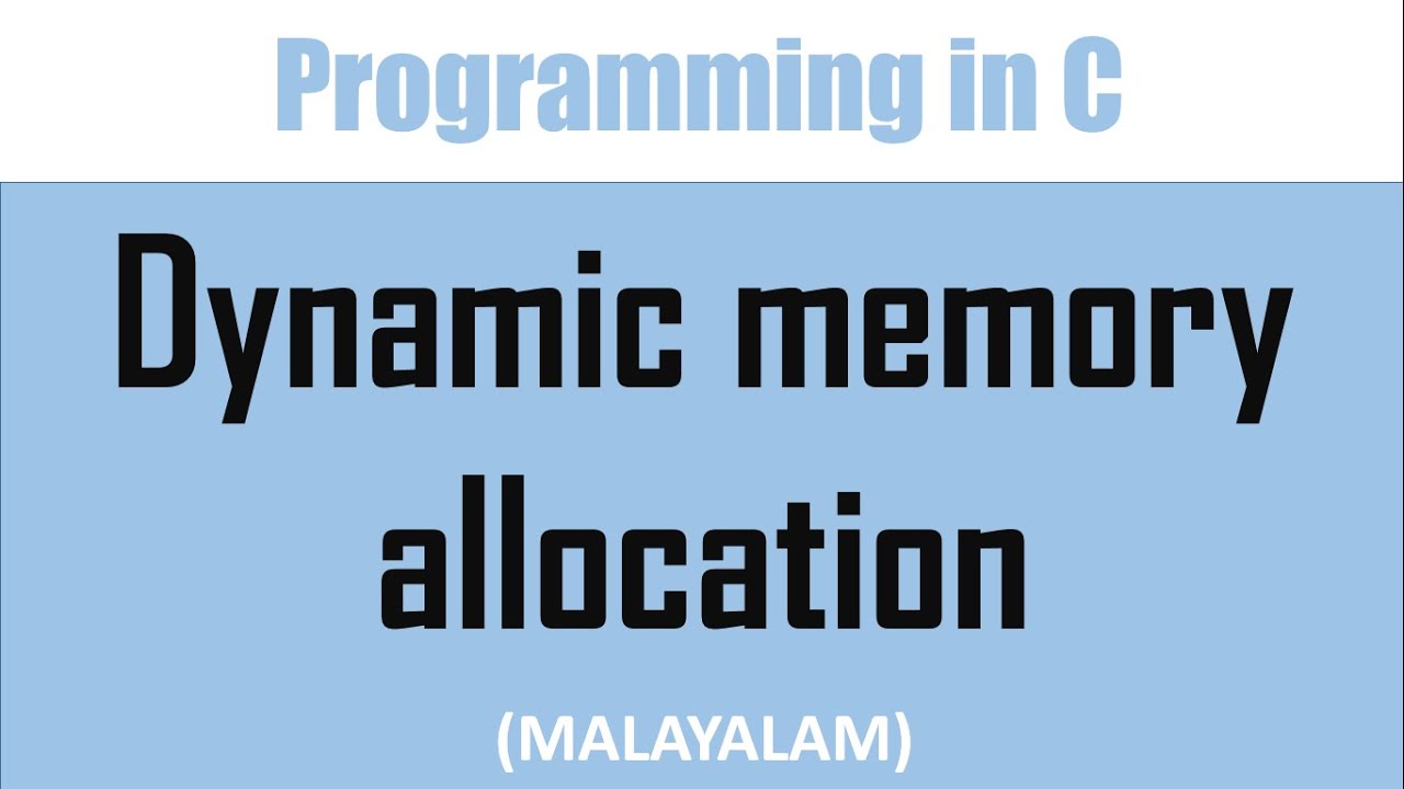 Dynamic memory allocation in C | Malayalam tutorial