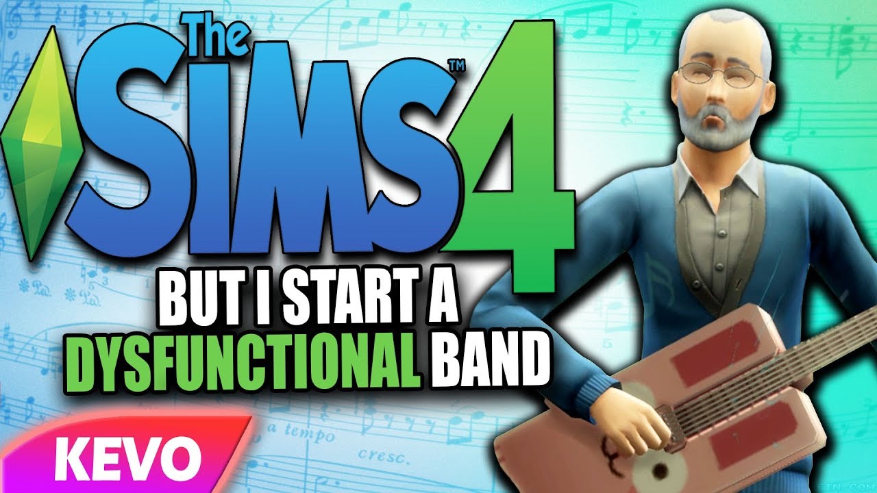 Sims 4 but I start a dysfunctional band