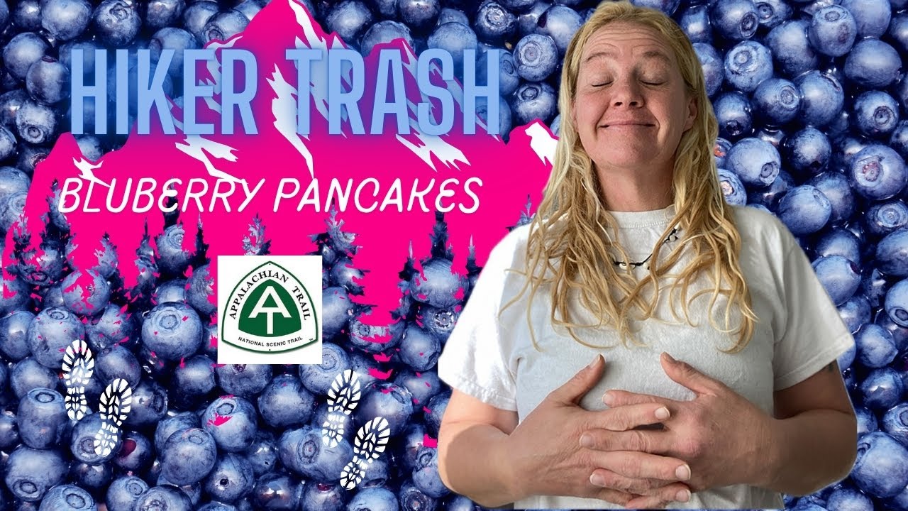HIKER TRASH BLUEBERRY PANCAKES Easy Backpacking Meals | Ultralight | Appalachian Trail