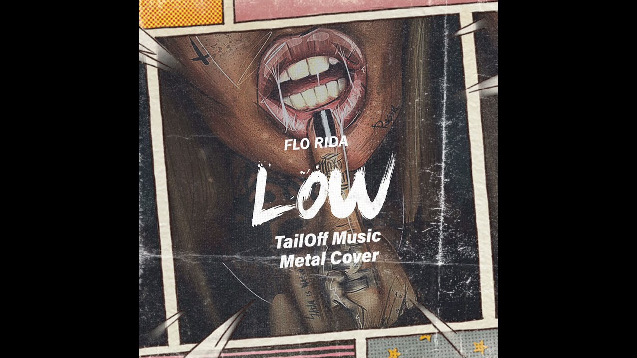 FLO RIDA - LOW (METAL COVER BY TAILOFF)